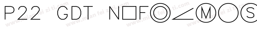 P22 GDT NoFrames Reg字体转换